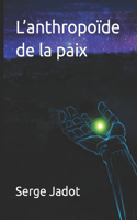L'anthropoïde de la paix