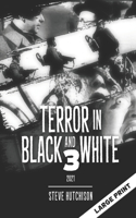 Terror in Black and White 3