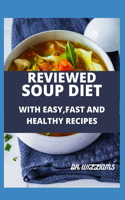 Reviewed Soup Diet: With easy, fast and healthy recipes