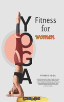 Yoga Fitness for women: Stretch the Mindful Way