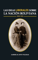 Las ideas liberales sobre la nación boliviana