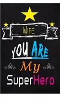 Wife, You Are My SuperHero