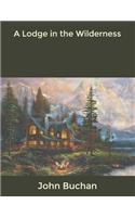 A Lodge in the Wilderness