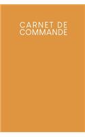 Carnet de commande: Saisie des commandes, pratique pour vous de remplir - Design: Jaune moutarde