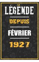 La Légende Depuis FÉVRIER 1927: cahier / carnet Cadeaux drôles et idées cadeaux drôles POUR 1927 Anniversaire, 110 Pages, 15CMx23CM, Couverture souple,93 Cadeau Anniversaire 93 ans