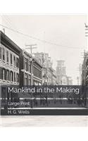 Mankind in the Making