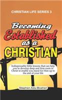 Becoming Established as a Christian