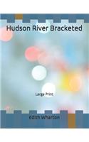 Hudson River Bracketed: Large Print