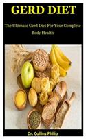 Gerd Diet: The Ultimate Gerd For Your Complete Body Health