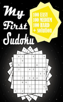 My First sudoku: Brain Games Book sudoku for all Ages Teens, 100 easy 100 medium 100 hard With solution, Sudoku puzzle book for adults, Large Print Puzzles, The Supe