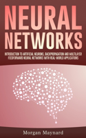 Neural Networks: Introduction to Artificial Neurons, Backpropagation and Multilayer Feedforward Neural Networks with Real-World Applications(2 Advanced Data Analytics)