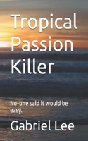 Tropical Passion Killer