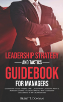 Leadership Strategy and Tactics Guidebook for Managers