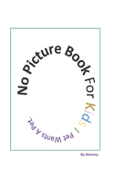 No Picture Book For Kids Pet Wants A Pet