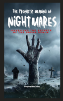 The Prophetic Meaning of Nightmares