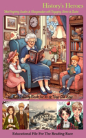 History's Heroes: Meet Inspiring Leaders & Changemakers with Engaging Stories & Quotes: Kids History Books for 10-12 Year Old Boys(Reading Race)