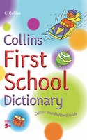 Collins First School Dictionary: The perfect reference tool for children starting school: No. 5 (Collins Primary Dictionaries)