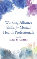 Working Alliance Skills for Mental Health Professionals