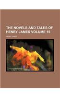 The Novels and Tales of Henry James (Volume 15)