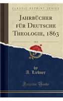 Jahrbucher Fur Deutsche Theologie, 1863, Vol. 8 (Classic Reprint)