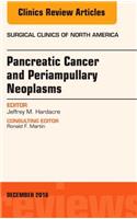 Pancreatic Cancer and Periampullary Neoplasms, an Issue of Surgical Clinics of North America