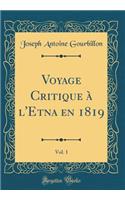 Voyage Critique à l'Etna en 1819, Vol. 1 (Classic Reprint)