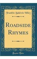 Roadside Rhymes (Classic Reprint)