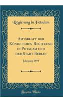 Amtsblatt Der Königlichen Regierung in Potsdam Und Der Stadt Berlin