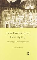 From Florence to the Heavenly City: The Poetry of Citizenship in Dante