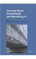 Concrete Repair, Rehabilitation and Retrofitting III