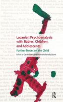 Lacanian Psychoanalysis with Babies, Children, and Adolescents