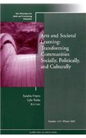Arts and Societal Learning: Transforming Communities Socially, Politically, and Culturally