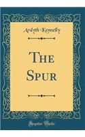 The Spur (Classic Reprint)