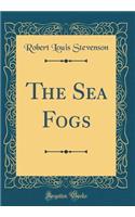 The Sea Fogs (Classic Reprint)