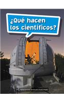 Book 169: ¿Qué Hacen Los Científicos?: Leveled Reader, on Level Grade 5