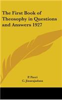 The First Book of Theosophy in Questions and Answers 1927