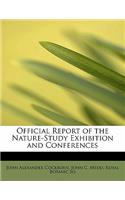 Official Report of the Nature-Study Exhibition and Conferences