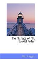 The Mishaps of Mr. Ezekiel Pelter
