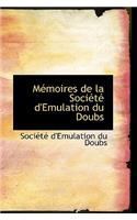 Memoires de La Societe D'Emulation Du Doubs