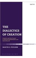 Dialectics of Creation: Creation and the Creator in Edward Schillebeeckx and David Burrell