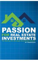 Passion for Real Estate Investing