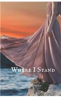 Where I Stand
