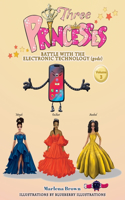 Three Princesses (Battle with the Electronic Technology gods)