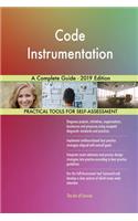 Code Instrumentation A Complete Guide - 2019 Edition