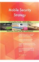 Mobile Security Strategy A Complete Guide - 2020 Edition