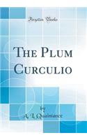The Plum Curculio (Classic Reprint)