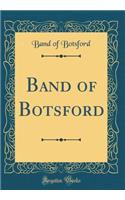 Band of Botsford (Classic Reprint)