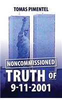 Noncomissioned Truth Of 9-11-2001