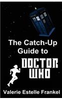 The Catch-Up Guide to Doctor Who