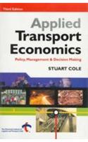 Applied Transport Economics (Policy, Management & Decision Making)